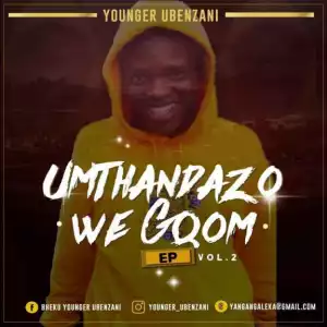 Younger Ubenzani - Bheku Thela ft. Mr Thela